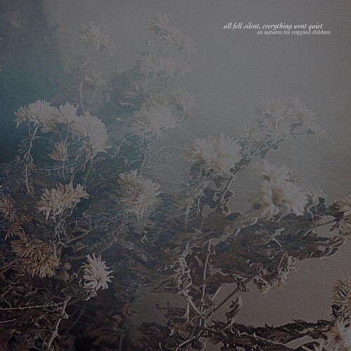 An Autumn For Crippled Children - All Fell Silent, Everything Went Qu i gruppen Annet /  hos Bengans Skivbutik AB (5577184)