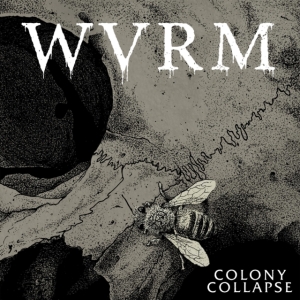 Wvrm - Colony Collapse i gruppen Annet /  hos Bengans Skivbutik AB (5577190)