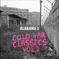 Alabama 3 - Cold War Classics Vol. 2 (Clear Vin i gruppen VINYL / Pop-Rock hos Bengans Skivbutik AB (5577573)