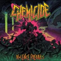 Chemicide - Violence Prevails i gruppen VI TIPSER / Fredagsutgivelser / 2025-02-28 hos Bengans Skivbutik AB (5577616)