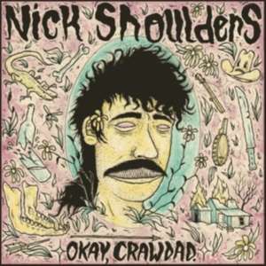 Shoulders Nick - Okay, Crawdad. i gruppen Annet /  hos Bengans Skivbutik AB (5577624)
