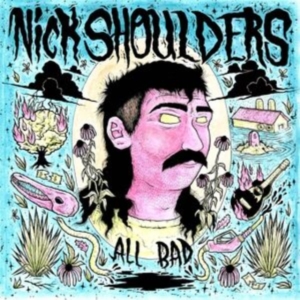 Shoulders Nick - All Bad i gruppen CD hos Bengans Skivbutik AB (5577626)