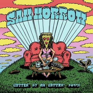 Sam Morrow - Gettin' By On Gettin' Down i gruppen CD / Pop-Rock hos Bengans Skivbutik AB (5577636)