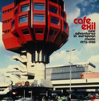 Various Artists - Café Exil ~ New Adventures In Europ i gruppen CD / Toppselgere hos Bengans Skivbutik AB (5577654)