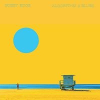Bobby Edge - Algorithm And Blues i gruppen VI TIPSER / Fredagsutgivelser / 2025-02-07 hos Bengans Skivbutik AB (5577713)