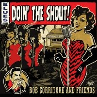Corritore Bob & Friends - Doin' The Shout! i gruppen VI TIPSER / Fredagsutgivelser / 2025-02-28 hos Bengans Skivbutik AB (5577723)