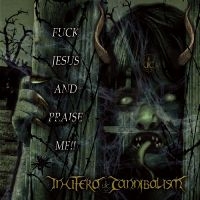 In Utero Cannibalism - Fuck Jesus And Praise Me!! i gruppen VI TIPSER / Fredagsutgivelser / 2025-02-07 hos Bengans Skivbutik AB (5577725)