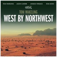 Tom Wakeling - West By Northwest i gruppen VI TIPSER / Fredagsutgivelser / 2025-02-07 hos Bengans Skivbutik AB (5577733)