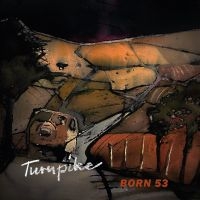 Born 53 - Turnpike i gruppen VI TIPSER / Fredagsutgivelser / 2025-02-28 hos Bengans Skivbutik AB (5577753)