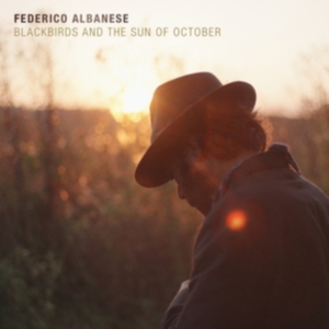 Albanese Federico - Blackbirds And The Sun Of October i gruppen VINYL hos Bengans Skivbutik AB (5577879)