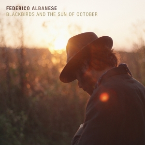 Albanese Federico - Blackbirds And The Sun Of October i gruppen Annet /  hos Bengans Skivbutik AB (5577879)