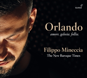 Filippo Mineccia The New Baroque T - Orlando - Amore.Gelosia.Follia - So i gruppen CD / Klassisk hos Bengans Skivbutik AB (5577916)