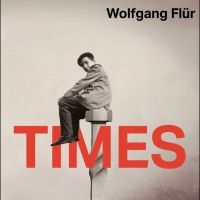 Flur Wolfgang - Times i gruppen VI TIPSER / Fredagsutgivelser / 2025-03-28 hos Bengans Skivbutik AB (5578158)
