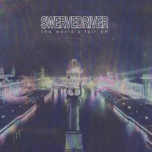 Swervedriver - The World's Fair Ep (Orange Vinyl) i gruppen VINYL / Pop-Rock hos Bengans Skivbutik AB (5578277)