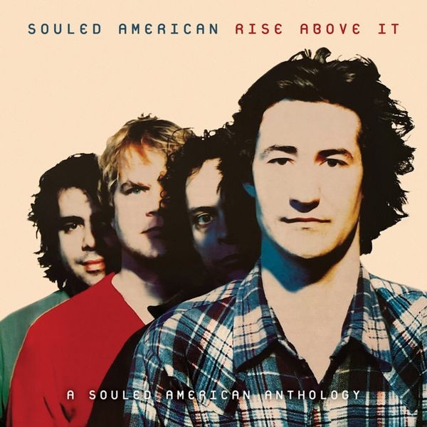 Souled American - Rise Above It: A Souled Americ i gruppen CD / Pop-Rock hos Bengans Skivbutik AB (5578316)
