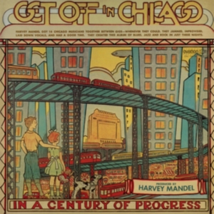 Harvey Mandel - Get Off In Chicago i gruppen CD / Jazz hos Bengans Skivbutik AB (5578485)