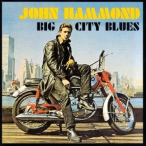 John Hammond - Big City Blues i gruppen VI TIPSER / Fredagsutgivelser / 2025-02-21 hos Bengans Skivbutik AB (5578490)