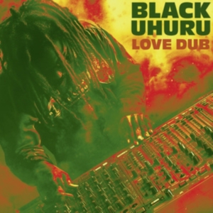 Black Uhuru - Love Dub i gruppen VI TIPSER / Fredagsutgivelser / 2025-03-07 hos Bengans Skivbutik AB (5578495)