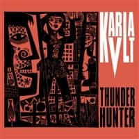 Karla Kvlt - Thunderhunter (Vinyl Lp + Cd) i gruppen VI TIPSER / Fredagsutgivelser / 2025-02-21 hos Bengans Skivbutik AB (5578543)