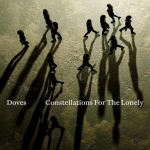 Doves - Constellations For The Lonely i gruppen VI TIPSER / Fredagsutgivelser / 2025-02-28 hos Bengans Skivbutik AB (5578557)