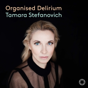 Tamara Stefanovich - Organised Delirium i gruppen VI TIPSER / Fredagsutgivelser / 2025-03-07 hos Bengans Skivbutik AB (5578669)