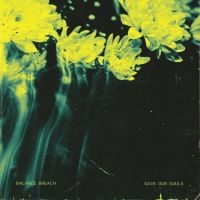 Balance Breach - Save Our Souls i gruppen VI TIPSER / Fredagsutgivelser / 2025-03-07 hos Bengans Skivbutik AB (5579012)