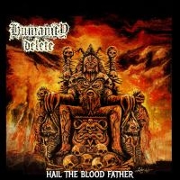 Humanity Delete - Hail The Blood Father i gruppen CD / Metal hos Bengans Skivbutik AB (5579015)