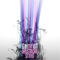 Gaytheist - The Mustache Stays i gruppen VI TIPSER / Fredagsutgivelser / 2025-02-21 hos Bengans Skivbutik AB (5579111)