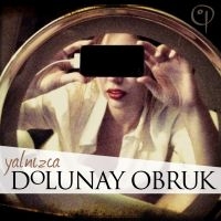 Obruk Dolunay - Yalnizca i gruppen VI TIPSER / Fredagsutgivelser / 2025-03-07 hos Bengans Skivbutik AB (5579146)