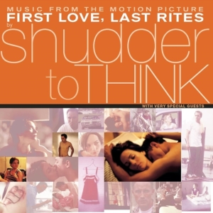 Shudder To Think - First Love, Last Rites Music From The Motion Picture i gruppen VI TIPSER / Record Store Day / RSD 2025 hos Bengans Skivbutik AB (5579207)