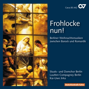 Staats- Und Domchor Berlin - Frohlocke Nun - Berlin Christmas Mu i gruppen CD hos Bengans Skivbutik AB (5579301)