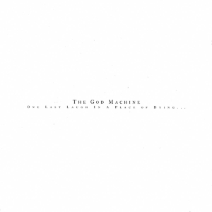 The God Machine - One Last Laugh In A Place Of Dying i gruppen VI TIPSER / Fredagsutgivelser / 2025-01-31 hos Bengans Skivbutik AB (5580038)