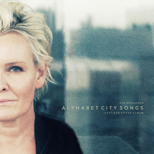 Eva Dahlgren - Alphabet City Songs – Lost And Found Album i gruppen VI TIPSER / Fredagsutgivelser / 2025-03-28 hos Bengans Skivbutik AB (5580049)