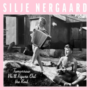 Nergaard Silje - Tomorrow We'll Figure Out The Rest i gruppen VINYL / Klassiskt,Norsk Musik hos Bengans Skivbutik AB (5580073)