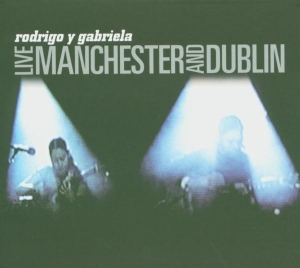 Rodrigo Y Gabriela - Live Manchester And Dublin i gruppen Annet /  hos Bengans Skivbutik AB (5580097)