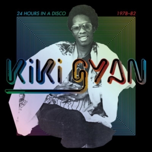 Kiki Gyan - 24 Hours In A Disco (1978-82) i gruppen Annet /  hos Bengans Skivbutik AB (5580174)