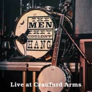 Men They Couldnt Hang - Live At The Craufurd Arms (Cd + Dvd i gruppen VI TIPSER / Fredagsutgivelser / 2025-03-28 hos Bengans Skivbutik AB (5580208)