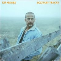 Kip Moore - Solitary Tracks i gruppen CD hos Bengans Skivbutik AB (5580310)