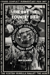 Day The Country Died The - A History Of Anarcho Punk 1980-1984 i gruppen VI TIPSER / MusikkkBøker hos Bengans Skivbutik AB (5580526)