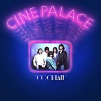 Cine Palace - Cocktail i gruppen VI TIPSER / Fredagsutgivelser / 2025-02-28 hos Bengans Skivbutik AB (5580793)