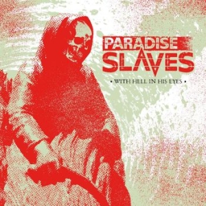 Paradise Slaves - With Hell In His Eyes i gruppen VI TIPSER / Fredagsutgivelser / 2025-05-02 hos Bengans Skivbutik AB (5580843)