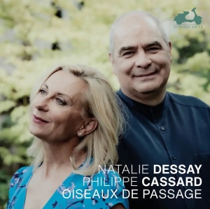 Natalie Dessay Philippe Cassard - Oiseaux De Passage i gruppen VI TIPSER / Fredagsutgivelser / 2025-04-11 hos Bengans Skivbutik AB (5581603)