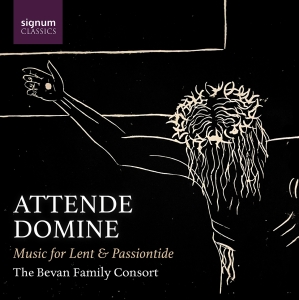 Bevan Family Consort - Attende Domine - Music For Lent & P i gruppen VI TIPSER / Fredagsutgivelser / 2025-04-04 hos Bengans Skivbutik AB (5581610)