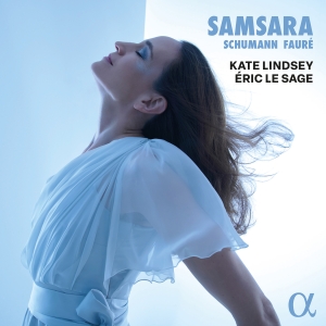 Kate Lindsey Eric Le Sage - Schumann & Fauré: Samsara i gruppen VI TIPSER / Fredagsutgivelser / 2025-03-28 hos Bengans Skivbutik AB (5581623)