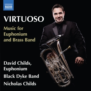 David Childs Black Dyke Band Nich - Virtuoso - Music For Euphonium & Br i gruppen VI TIPSER / Fredagsutgivelser / 2025-04-04 hos Bengans Skivbutik AB (5581667)