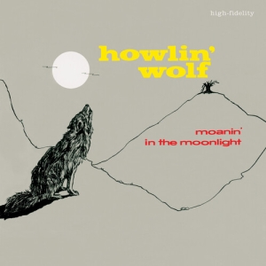 Howlin' Wolf - Moanin' In The Moonlight i gruppen VI TIPSER / Fredagsutgivelser / 2025-03-07 hos Bengans Skivbutik AB (5581995)