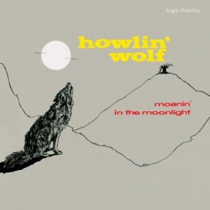 Howlin' Wolf - Moanin' In The Moonlight i gruppen VINYL / Blues hos Bengans Skivbutik AB (5581995)