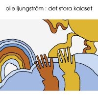 Olle Ljungström - Det Stora Kalaset i gruppen Korr_grupp /  hos Bengans Skivbutik AB (5582294)