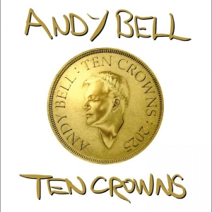 Bell Andy - Ten Crowns i gruppen CD / Pop-Rock hos Bengans Skivbutik AB (5582468)