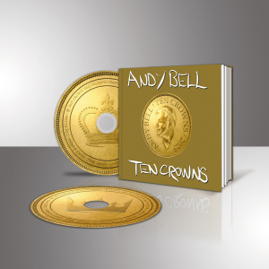 Bell Andy - Ten Crowns (Deluxe 2CD) i gruppen VI TIPSER / Fredagsutgivelser / 2025-05-02 hos Bengans Skivbutik AB (5582469)